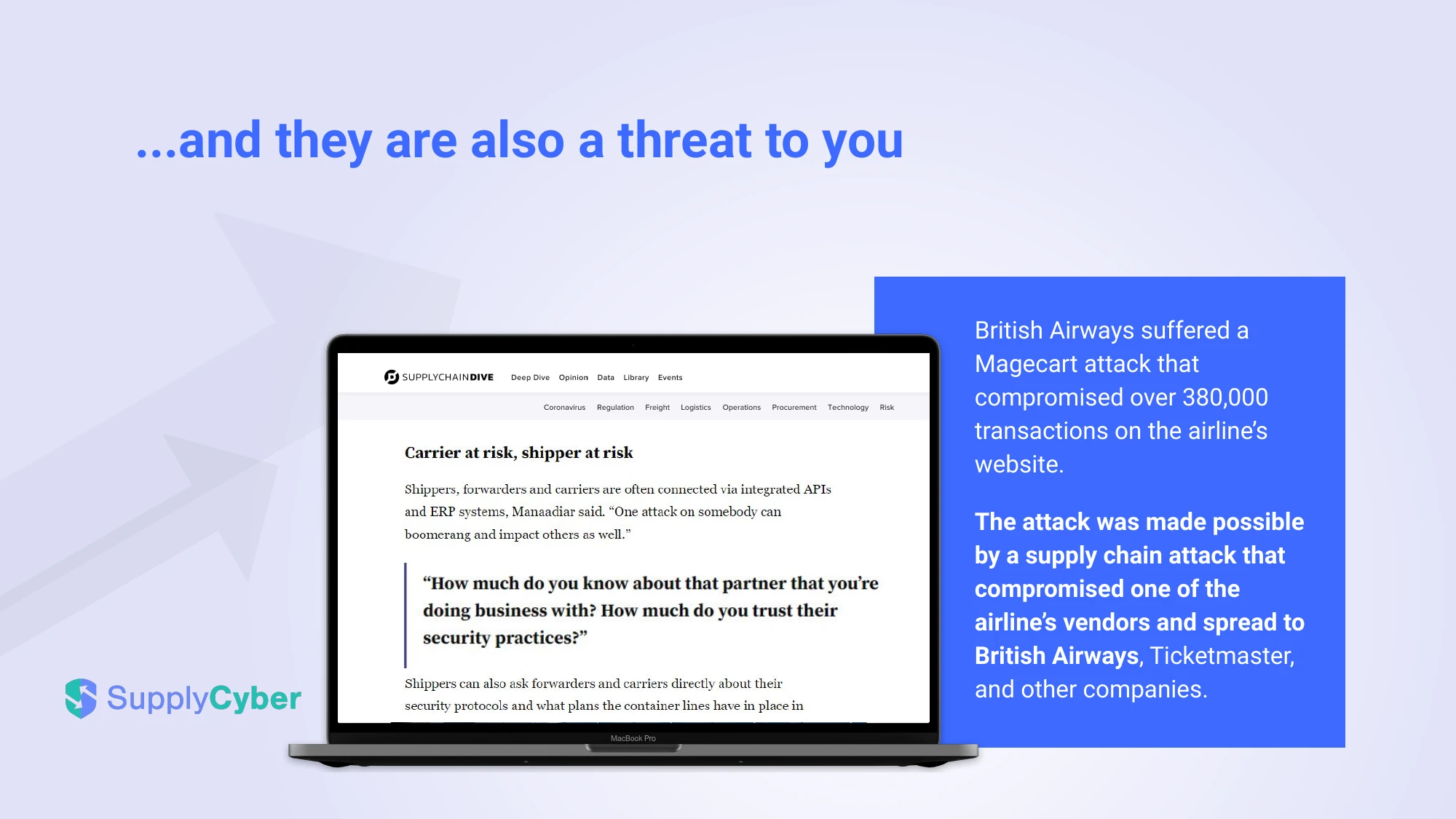 SupplyCyber pitch deck — ...and they are also a threat to you